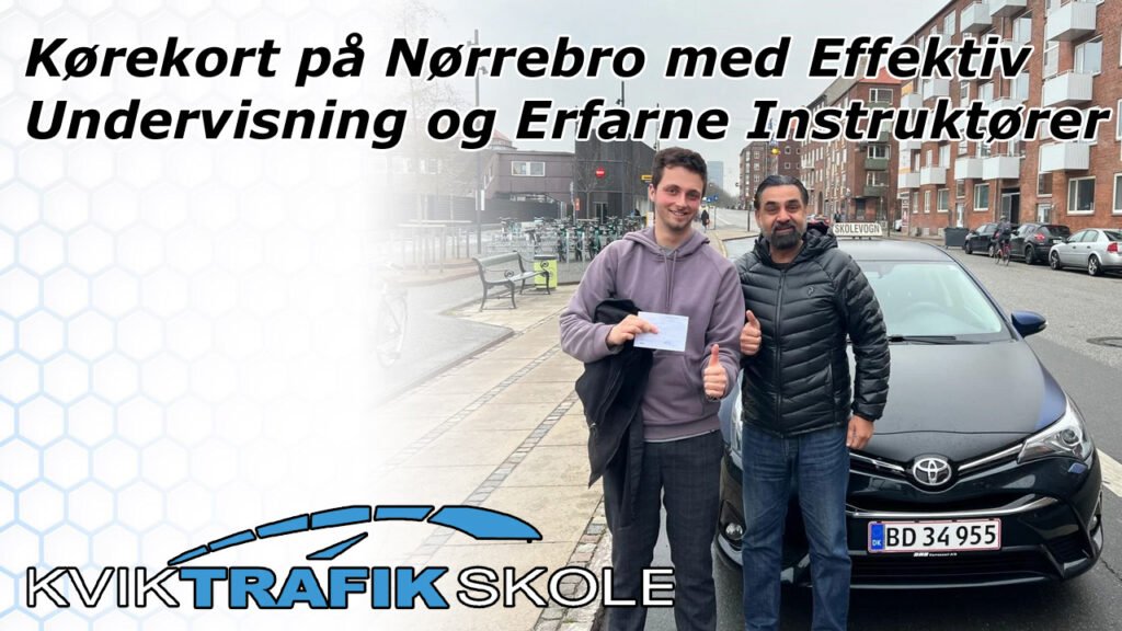 Kørekort på Nørrebro med Effektiv Undervisning og Erfarne Instruktører