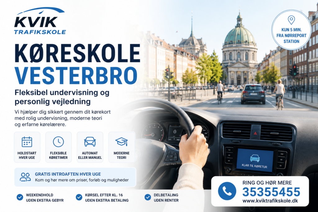 Kørekort nær Vesterbro | Fleksibel undervisning