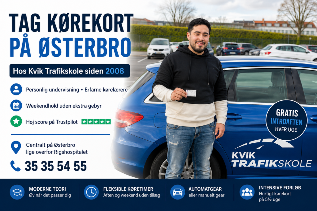 Køreskole Østerbro – Tag kørekort hos Kvik Trafikskole