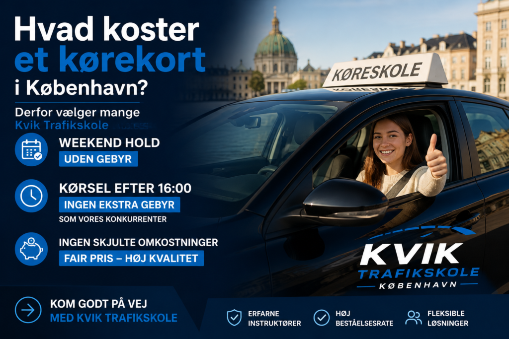 Hvad koster et kørekort i København? Derfor vælger mange Kvik Trafikskole